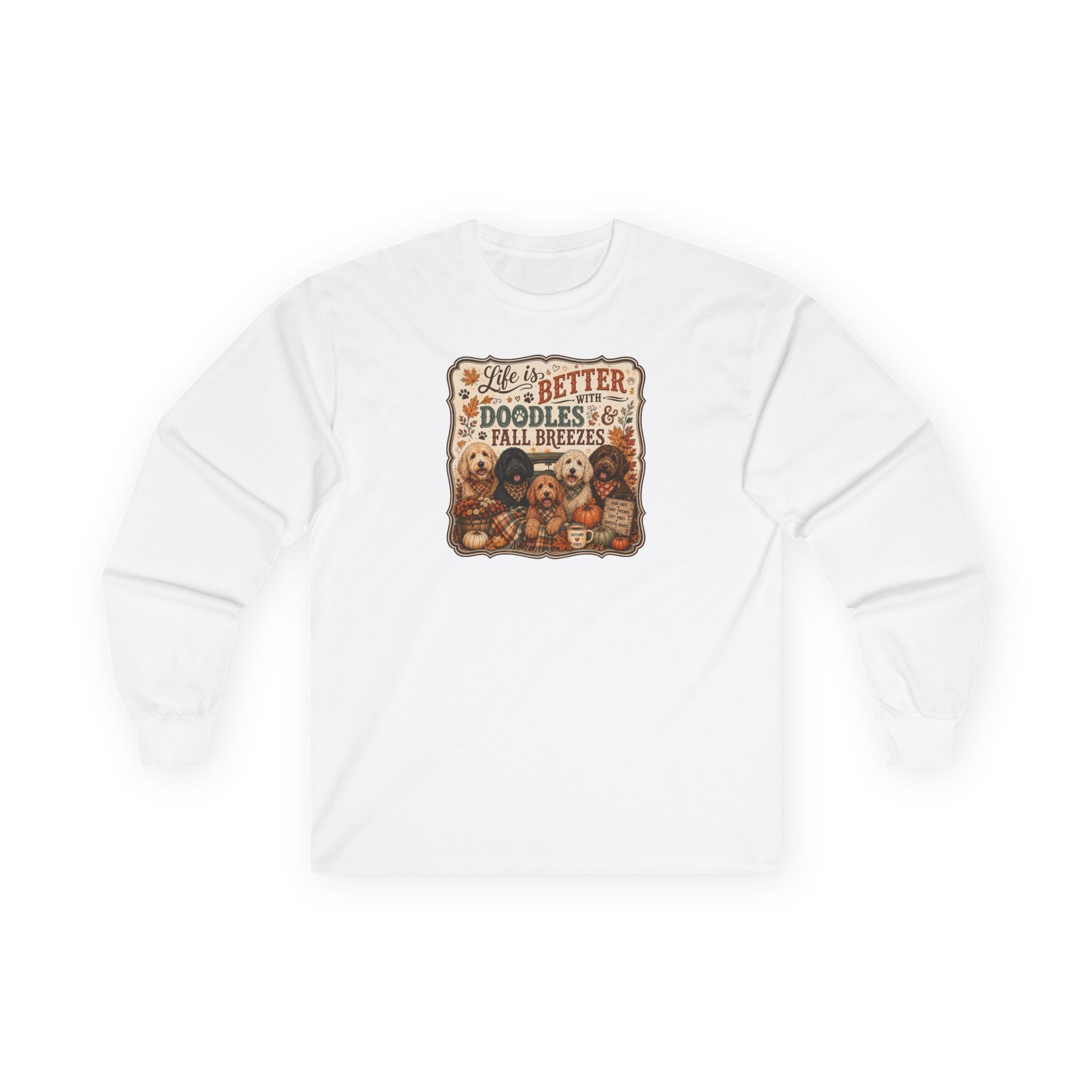 Life Is Better With Doodles & Fall Breezes | Doodle Dog Fall Shirt | Dog Mom Autumn Sweatshirt | Fall Dog Lover Gift - Unisex Ultra Cotton Long Sleeve Tee