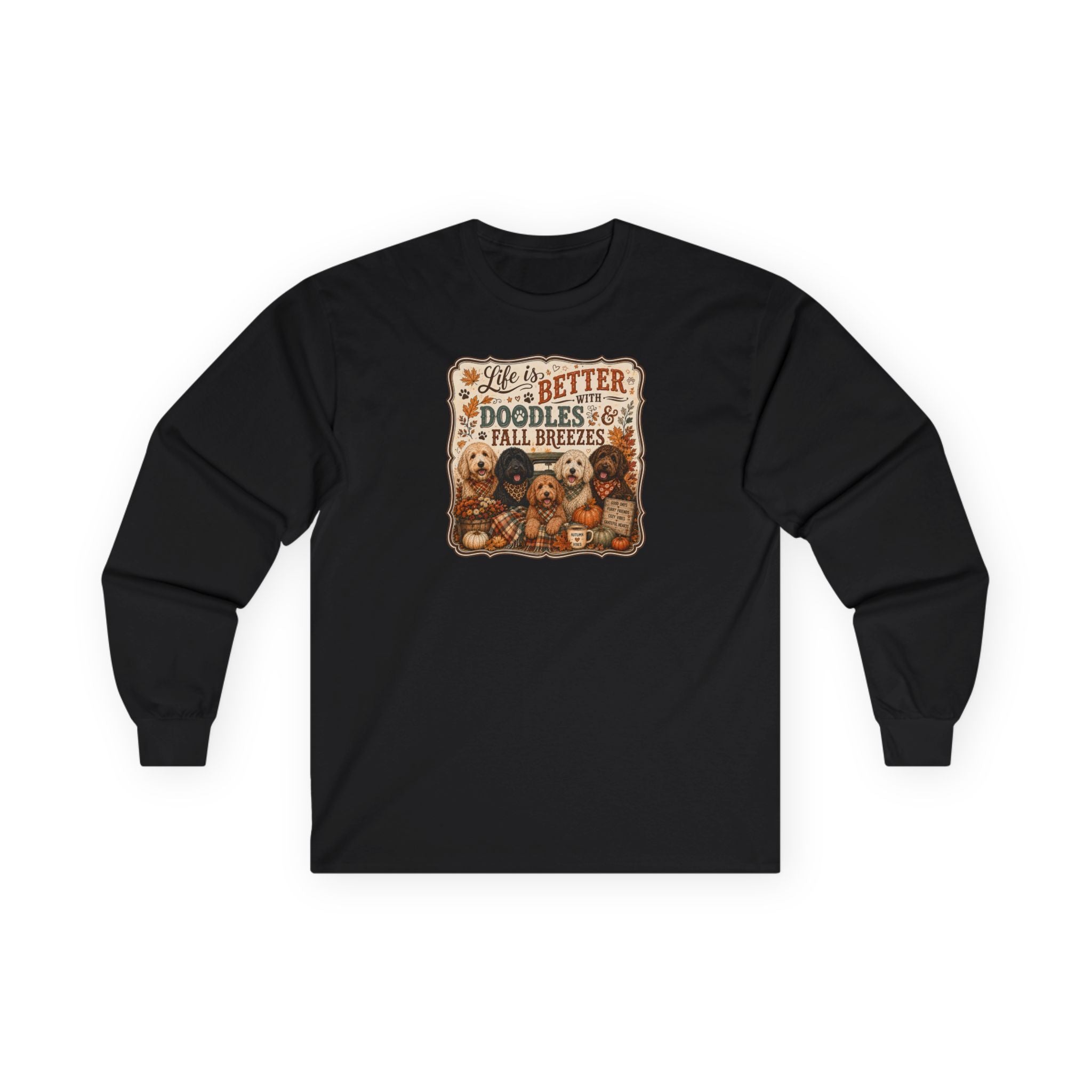 Life Is Better With Doodles & Fall Breezes | Doodle Dog Fall Shirt | Dog Mom Autumn Sweatshirt | Fall Dog Lover Gift - Unisex Ultra Cotton Long Sleeve Tee